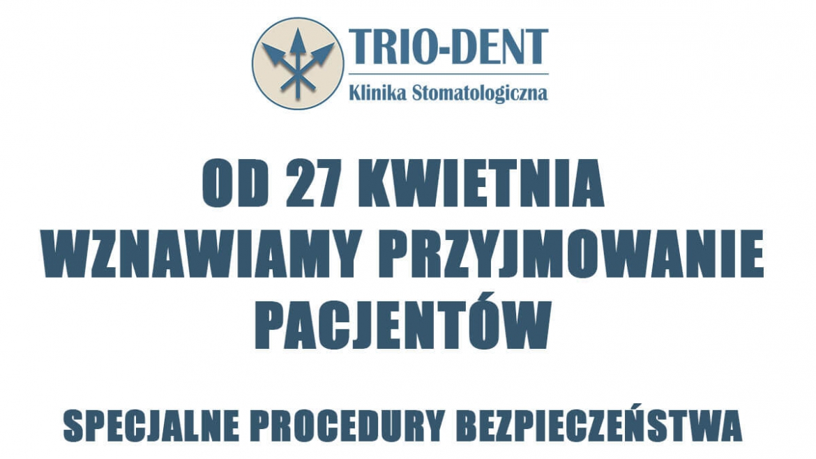 Od 27 kwietnia wznawiamy przyjmowanie pacjentów – Specjalne procedury!